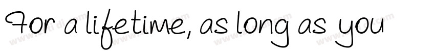 For a lifetime, as long as you字体转换